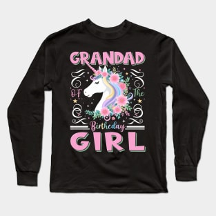 Grandad of the Birthday Girl Unicorn Rainbow Matching Family Long Sleeve T-Shirt